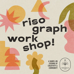 5/31 Risograph Workshop! Create Your Own Zine