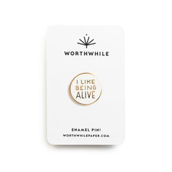 I Like Being Alive Enamel Pin