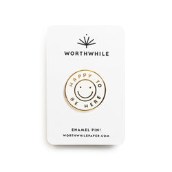 Happy To Be Here Enamel Pin