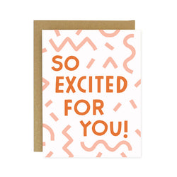 So Excited For You Screen Printed Card