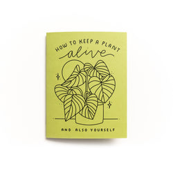 How to Keep a Plant Alive Zine