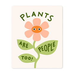 Plants Are People Too Die Cut Sticker