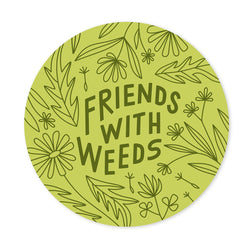 Friends With Weeds Die Cut Sticker