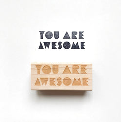 You Are Awesome Rubber Stamp
