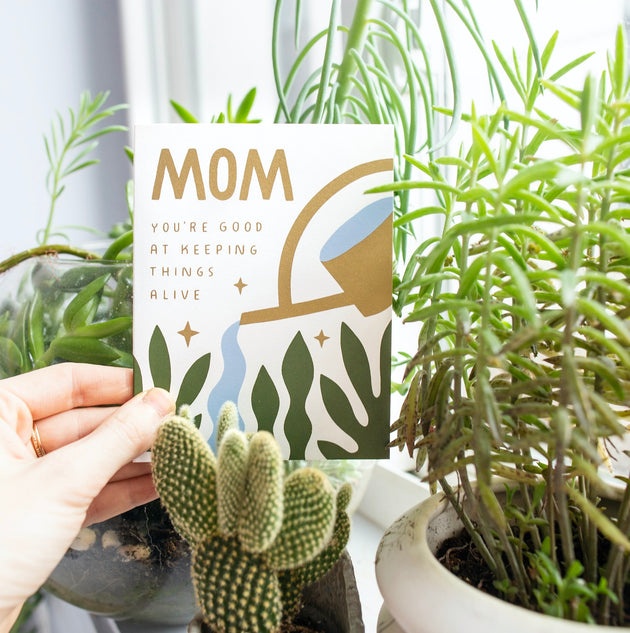 Mom Keeping Things Alive Card