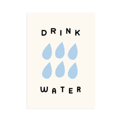 Drink Water 5x7 Screen Print