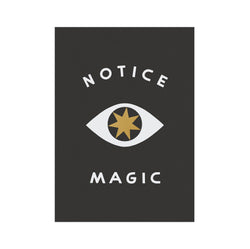 Notice Magic 5x7 Screen Print