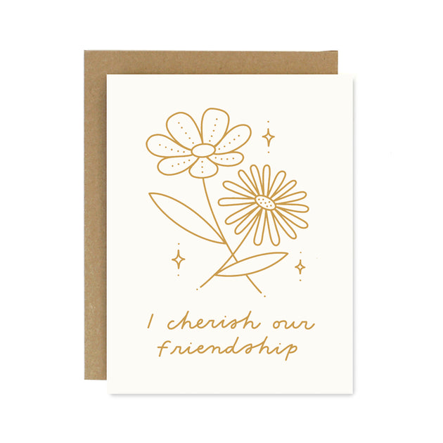 Cherish our Friendship Card