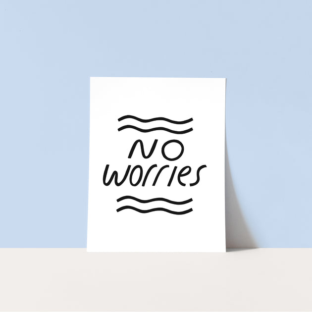 Download & Print: No Worries